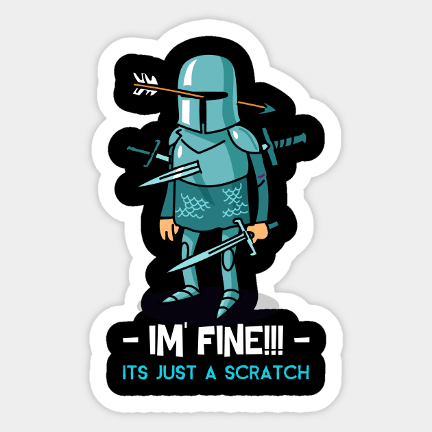 I'm Fine It's Just A Scratch Wounded Soldier Sticker by The WYLD Tribe